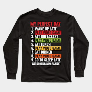 My perfect day gaming t-shirt Long Sleeve T-Shirt